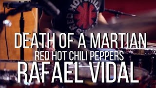 Death of a Martian - Red Hot Chili Peppers - Drum Cover - Rafael Vidal
