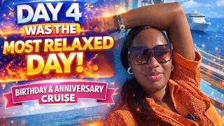Day 4 Was Pure Relaxation 😌🛳️ | Cruise Vlog (Birthday + Anniversary)