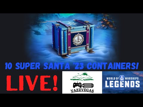 Super Santa 23 Container Opening x10 Live | World of Warships: Legends PS4 XBOX PS5 | 3 Ships!!!