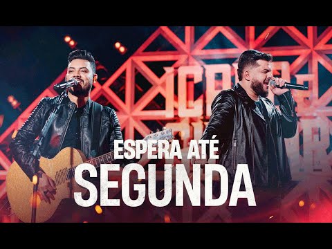 Espera Até Segunda - Ícaro e Gilmar
