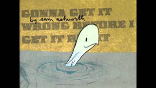 Sam Ashworth - If She Needs Me