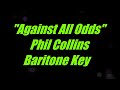 Against All Odds by Phil Collins Low Male Key Karaoke