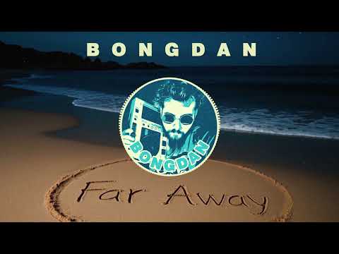 Bongdan - Far Away