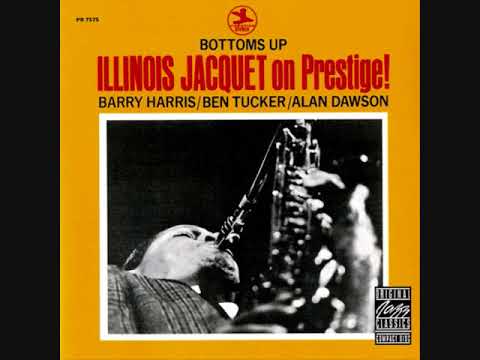 Illinois Jacquet On Prestige - Bottoms Up (Full Album)