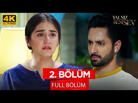 Yalnız Beni Sev - Pakistan Dizisi | 2. Bölüm - 4K Versiyon 💓