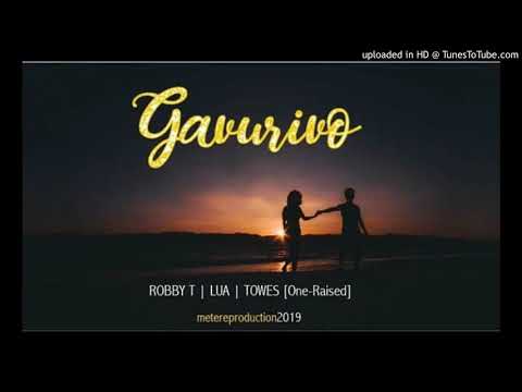Robby T ft Lua & ToWes- Gavurivo (2019)