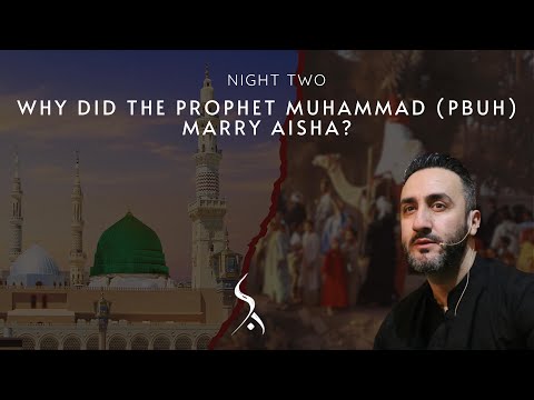 2. Why did the Prophet Muhammad (pbuh) marry Aisha? | Dr. Sayed Ammar Nakshawani | Muharram 2024