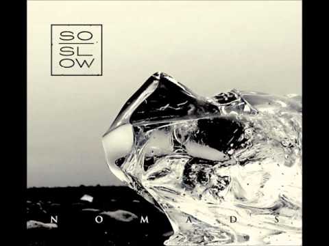 So Slow - Nomads (Full Album)