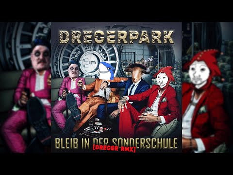 Bleib in der Sonderschule [300k Special] REMIX ❌ DREGERPARK