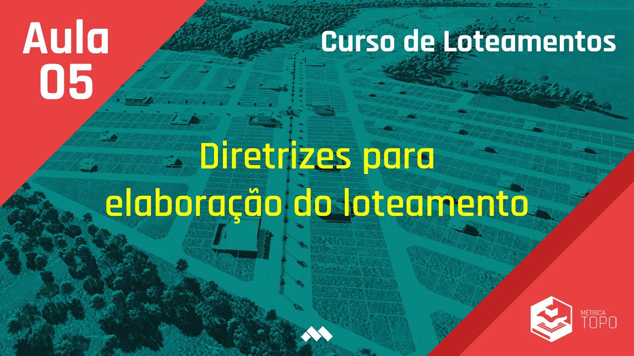 Aula 5 - Diretrizes para Elaboração do Loteamento