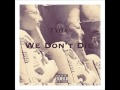 Tyga - We Don't Die Clean [Official Audio] 