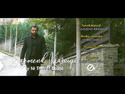 Gazmend Krasniqi -Ty të Thëret Ezani