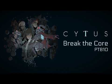 [Cytus II] PTB10 - Break the Core