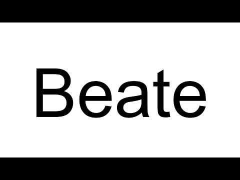 How to Pronounce Beate (German)