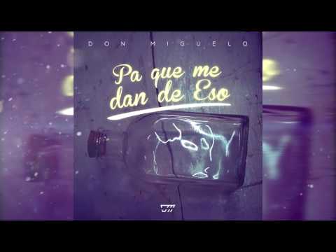 Don Miguelo - Y Que Fue? on Spotify Charts