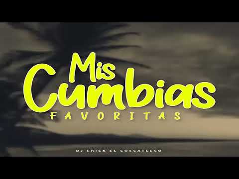 Mis Cumbias Favoritas Para Bailar - Dj Erick El Cuscatleco