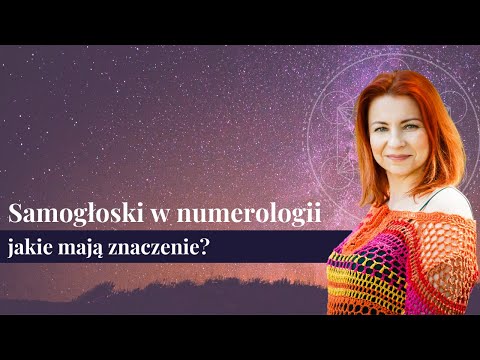Samogłoski w Numerologii - jakie mają znaczenie? ✧ Olga N Stępińska