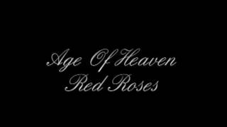 Age Of Heaven - Red Roses