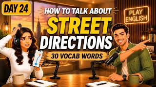 How to Ask for Street Directions in English | Day 24 | Daily Vocab Challenge | Speak English Podcast