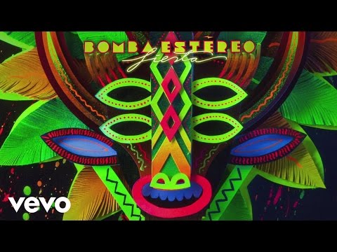 Bomba Estéreo - Fiesta (Official Lyric Video)