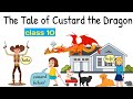 The Tale Of Custard The Dragon Class 10 In Hindi Tale Of Custard The Dragon Animation