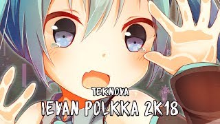 Download lagu 「Nightcore」→ Ievan Polkka 2k18 || Teknova mp3 Download lagu 「Nightcore」→ Ievan Polkka 2k18 || Teknova mp3