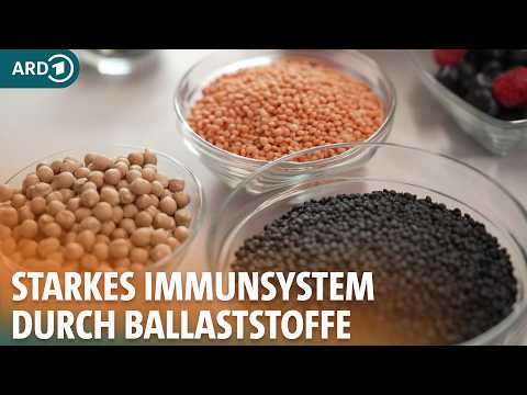 Ernährung und Immunsystem: So stärken Ballaststoffe die Abwehr I ARD Gesund