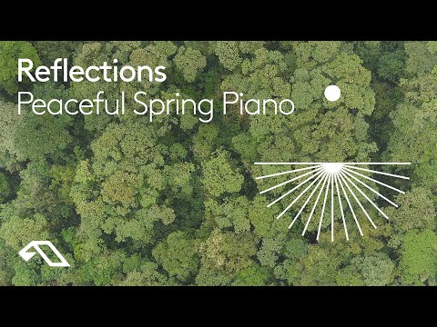 Peaceful Spring Piano by Reflections (20 Minute Mix)