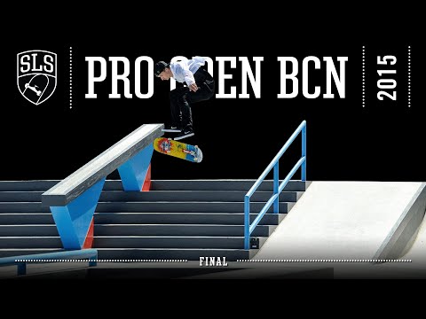 2015 SLS Pro Open: Barcelona | FINAL | Full Broadcast