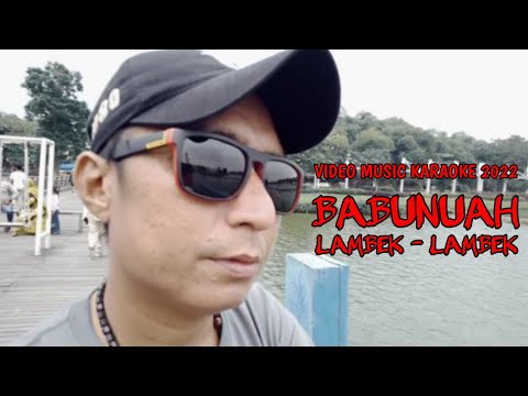 Video Musik Karaoke _ BABUNUAH LAMBEK - LAMBEK