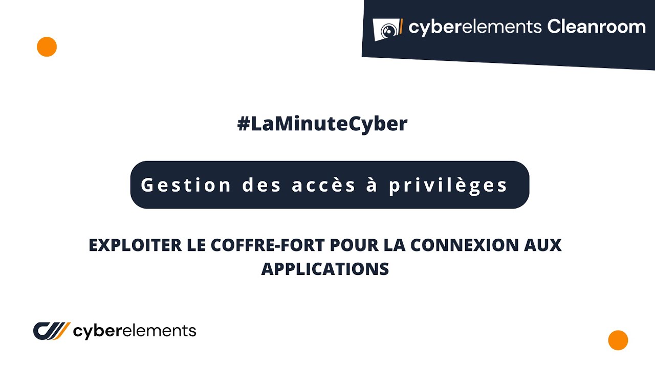 Gestion des accès à privilège | Exploiter le coffre fort pour la connexion aux applications