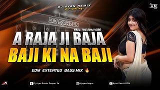 Download lagu A RAJA JI BAJA BAJI KI NA BAJI - REMIX | EDM EXTENDED BASS MIX | BHOJPURI EDM DANCE | DJ AYAN REMIX🔥 mp3 Download lagu A RAJA JI BAJA BAJI KI NA BAJI - REMIX | EDM EXTENDED BASS MIX | BHOJPURI EDM DANCE | DJ AYAN REMIX🔥 mp3