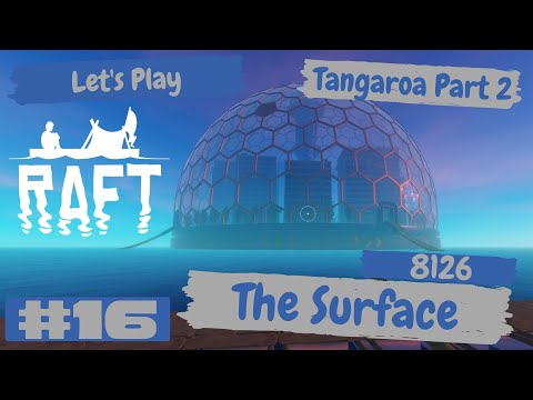 Raft Tangaroa Part 2 The Surface ​/ Let's Play Episode 16