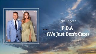 John Legend - P.D.A. (Lyrics) 🎵