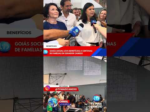 Programa Goiás Social Leva Centenas de Benefícios e Serviços a Famílias Carentes em Senador Canedo