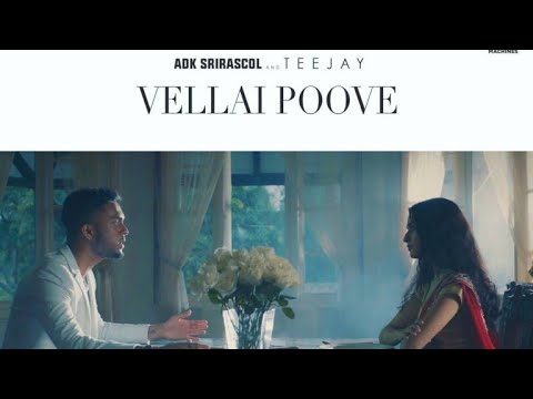 TeeJay - Vellai Poove ft. Srirascol & ADK (Official Music Video)