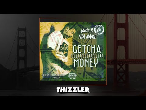 Louie B Tha Name - Getcha Money (Prod. SlimmyOnTheBeat x SureSlap) [Thizzler.com Exclusive]