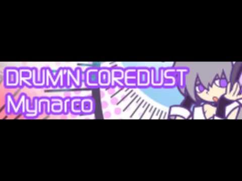 [HD] DRUM'N COREDUST 「Mynarco Addiction」