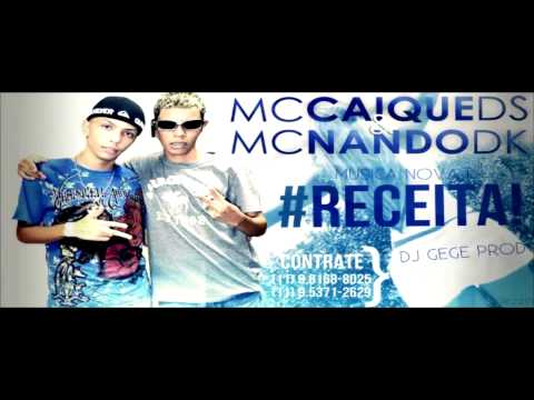 Mc's  Nando Dk & Caique Ds - RECEITA ( DJ GEGE )