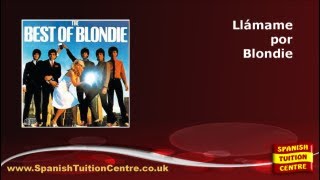 Learn Spanish Songs - Blondie - Llámame (Call Me)