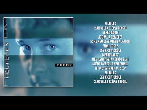 ✮ Sihell Ferry ~ Féltelek (teljes album)