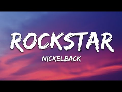 Nickelback - Rockstar (Lyrics)