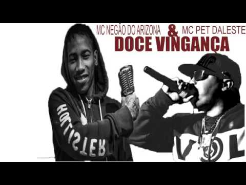 MC Negao Do Arizona Part MC Pet Daleste Doce Vingança THG Lançamento 2014