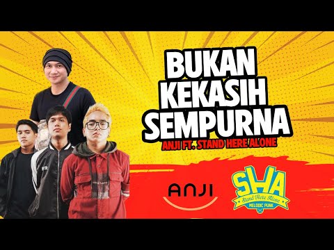 LIRIK LAGU BUKAN KEKASIH SEMPURNA - ANJI FT. STAND HERE ALONE