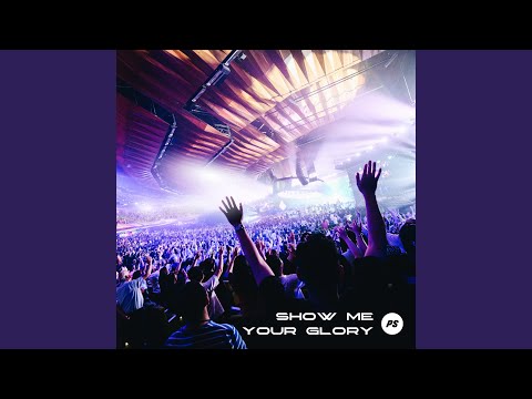 Show Me Your Glory (Live)