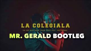The Boy Next Door - La Colegiala (Mr. Gerald Special Bootleg)