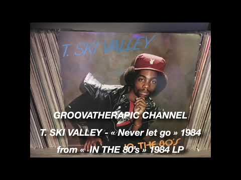 T  SKI VALLEY - Never let go.(1984)