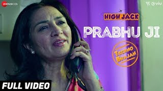 Prabhu Ji - Full Video  High Jack  Sumeet Vyas Son