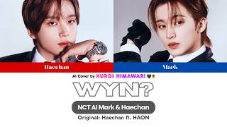 Download lagu [AI Cover] NCT Mark & Haechan - WYN?  (Original: Haechan ft. HAON) mp3
