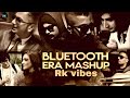 Bluetooth Era Mashup 2022 Yo Yo Honey Singh Imran Khan Bilal Saeed Falak Rk Vibes